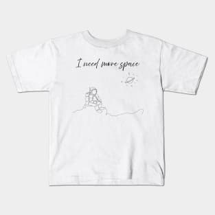 I need more space. Minimalist art Kids T-Shirt